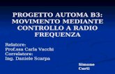PROGETTO AUTOMA B3: MOVIMENTO MEDIANTE CONTROLLO A RADIO FREQUENZA