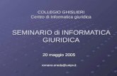 COLLEGIO GHISLIERI Centro di Informatica giuridica SEMINARIO di INFORMATICA GIURIDICA