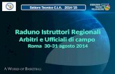 Raduno Istruttori Regionali Arbitri e Ufficiali di campo  Roma  30-31 agosto 2014