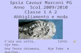 Ipsia  Cavour Marconi PG Anno   Scol .2009/2010 Classe 1 A 2 Abbigliamento e moda