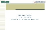 PIANO CASA  L.R. 21/2009 APPLICAZIONI PRATICHE