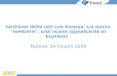 Gestione delle reti con Kaseya: un nuovo "mestiere", una nuova opportunità di business