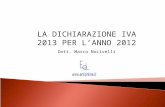 LA DICHIARAZIONE IVA 2013 PER L’ANNO 2012 Dott. Marco Nocivelli