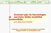 Scenari per le tecnologie al servizio della mobilità sostenibile prof. Maria Rosa Vittadini