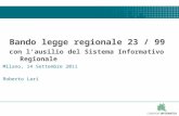 Bando legge regionale 23 / 99 con l’ausilio del Sistema Informativo Regionale