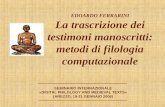 EDOARDO FERRARINI La trascrizione dei testimoni manoscritti: metodi di filologia computazionale