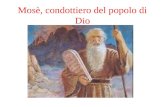 Mosè, condottiero del popolo di Dio