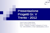 Presentazione  Progetti Gr. V  Trento - 2012