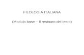FILOLOGIA ITALIANA (Modulo base – Il restauro del testo)