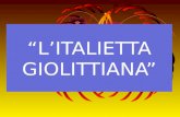 “L’ITALIETTA GIOLITTIANA”