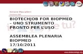 Biotechjob  for  biopmed  – uno strumento pronto per l’uso Assemblea plenaria  biopmed 17/10/2011