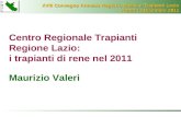 XVIII Convegno Annuale Registro Dialisi e Trapianti Lazio Roma 13 Dicembre 2011