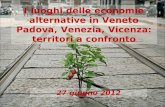 I luoghi delle economie alternative in Veneto Padova, Venezia, Vicenza: territori a confronto
