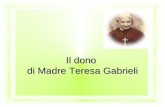 Il dono  di Madre Teresa Gabrieli