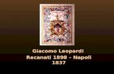Giacomo Leopardi  Recanati 1898 – Napoli 1837