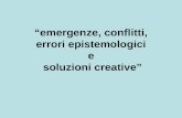 “emergenze, conflitti,  errori epistemologici  e  soluzioni creative”