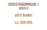 CORSO DI PROGRAMMAZIONE  II Lezione 3 prof. E. Burattini a.a. 2009-2010
