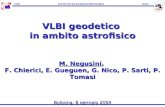 VLBI geodetico  in ambito astrofisico M. Negusini ,