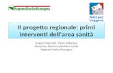 Il progetto regionale: primi interventi dell’area sanità
