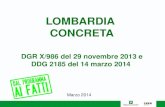 LOMBARDIA  CONCRETA DGR X/986 del 29 novembre 2013 e  DDG 2185 del 14 marzo 2014