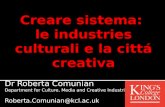 Creare sistema :  le industries  culturali  e la  cittá creativa