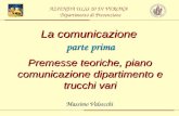 La comunicazione parte prima Premesse teoriche, piano comunicazione dipartimento e trucchi vari
