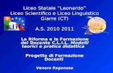 Liceo Statale “Leonardo” Liceo Scientifico e Liceo Linguistico Giarre (CT) A.S. 2010 2011