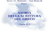 Liceo «E. Montale» - San Donà di Piave STORIA DELLA SCRITTURA DEL GRECO