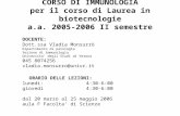 CORSO DI IMMUNOLOGIA per il corso di Laurea in biotecnologie a.a. 2005-2006 II semestre