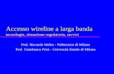 Accesso wireline a larga banda tecnologie, situazione regolatoria, servizi