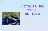 L’ITALIA DAL 1900  AL 1913
