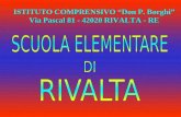 ISTITUTO COMPRENSIVO “Don P. Borghi” Via Pascal 81 - 42020 RIVALTA - RE