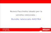 Nuovo Pacchetto ideato per la vendita rateizzata : Bundle rateizzato AASTRA
