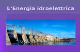 L’Energia idroelettrica