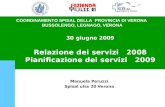 30 giugno 2009 Relazione dei servizi   2008 Pianificazione dei servizi   2009