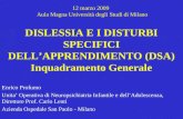 DISLESSIA E I DISTURBI SPECIFICI DELL’APPRENDIMENTO (DSA) Inquadramento Generale