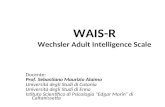 WAIS-R Wechsler Adult Intelligence Scale Docente: Prof. Sebastiano Maurizio Alaimo