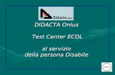 DIDACTA Onlus  Test Center ECDL al servizio della persona Disabile