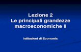 Lezione 2 Le principali grandezze macroeconomiche II