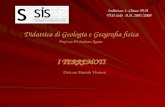 Didattica di Geologia e Geografia fisica Prof.ssa Di Stefano Agata  I TERREMOTI