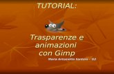 TUTORIAL: Trasparenze e animazioni  con Gimp