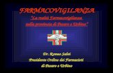 FARMACOVIGILANZA “La realtà Farmacovigilanza  nella provincia di Pesaro e Urbino ” Dr. Romeo Salvi