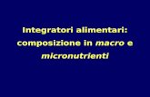 Integratori alimentari: composizione in  macro  e  micronutrienti