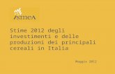 Stime 2012 degli investimenti e delle produzioni dei principali cereali in Italia
