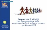 Programma di attività  per la promozione delle  pari opportunità tra donna e uomo  per l’anno 2013