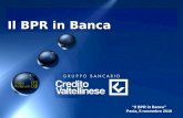 Il BPR in Banca