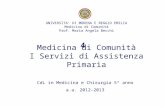 UNIVERSITA’ DI MODENA E REGGIO EMILIA Medicina di Comunità Prof. Maria Angela Becchi