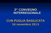 3° CONVEGNO INTERREGIONALE CUN PUGLIA BASILICATA 16 novembre 2013