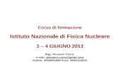 Corso di formazione Istituto Nazionale di Fisica Nucleare 3 – 4 GIUGNO 2013 Rag. Giovanni Ciuca