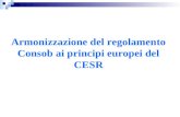 Armonizzazione del regolamento Consob ai principi europei del CESR